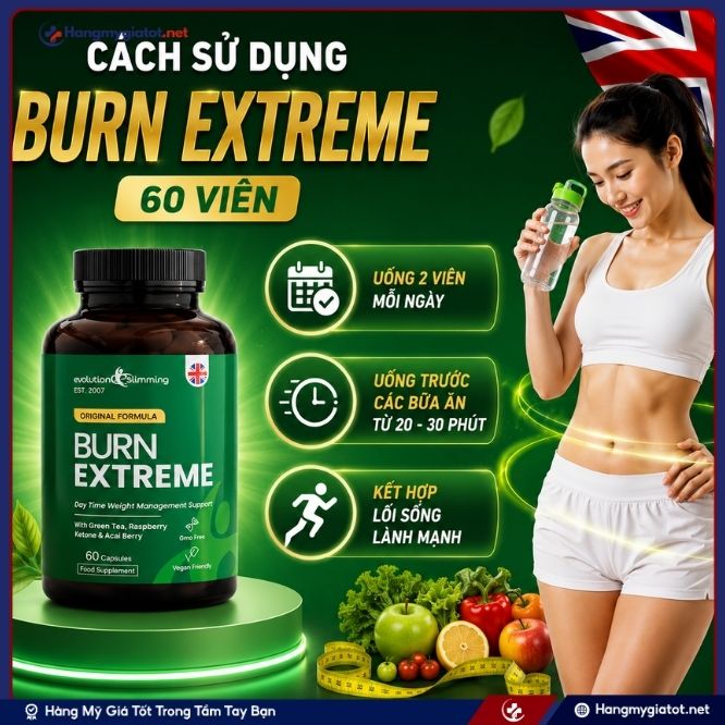 Hướng dẫn sử dụng Burn Extreme 60 viên để đạt hiệu quả đốt mỡ tốt nhất