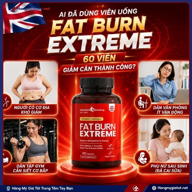 Ai đã dùng Fat Burn Extreme 60 viên giảm cân thành công?