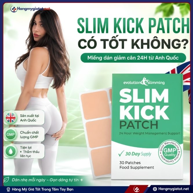 Miếng dán giảm cân Slim Kick 30 miếng từ Anh Quốc có thực sự tốt?