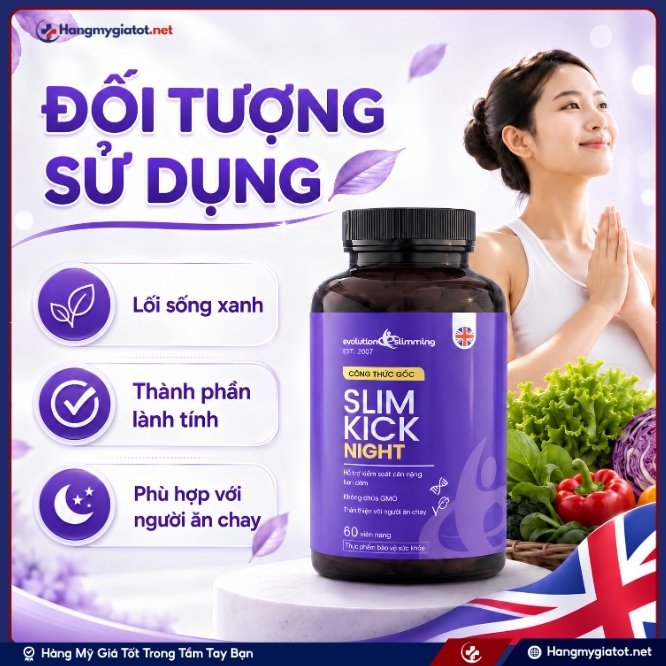 Những ai nên sử dụng viên uống Slim Kick Night?
